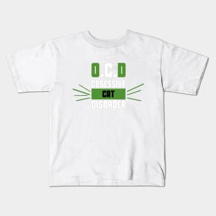 Cat T-Shirt, OCD, Obsessive Cat Disorder Kids T-Shirt